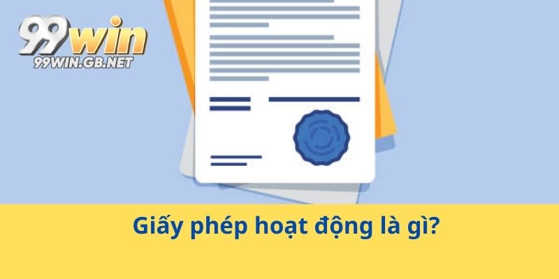 Giấy phép hoạt động là gì?