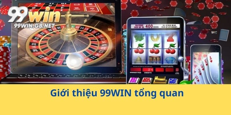 Giới thiệu 99WIN tổng quan