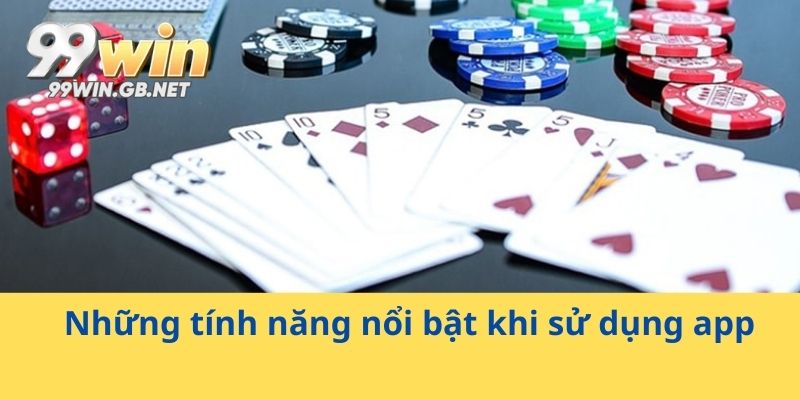 Những tính năng nổi bật khi sử dụng app